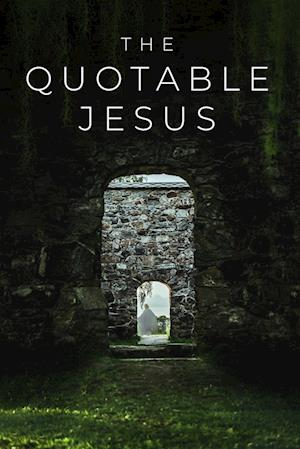 The Quotable Jesus