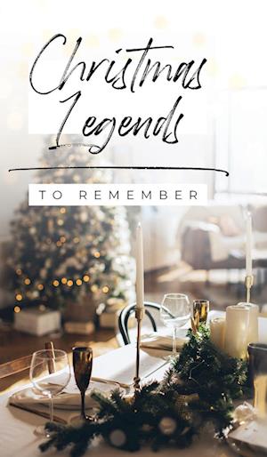 Christmas Legends to Remember