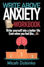 Write Above Anxiety Workbook
