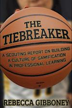 The Tiebreaker: A Scouting Report on Building a Culture for Gamification in Professional Learning 