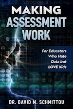 Making Assessment Work for Educators Who Hate Data but LOVE Kids