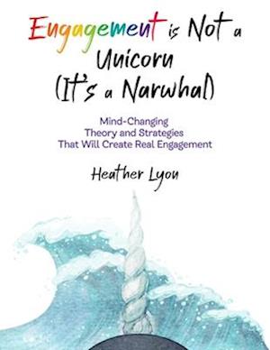 Engagement is Not a Unicorn (It's a Narwhal)