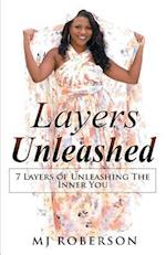 Layers Unleashed: 7 Layers of Unleashing The Inner You 