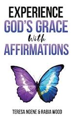 Experience God's Grace with Affirmations