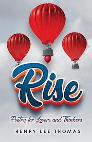 Rise: Poetry for Lovers and Thinkers