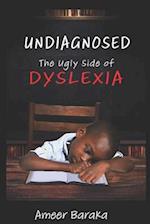 Undiagnosed: The Ugly Side of Dyslexia 