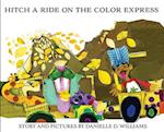 Hitch a Ride on the Color Express 