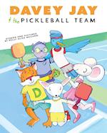 Davey Jay and the Pickleball Team