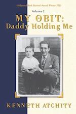 My Obit: Daddy Holding Me 