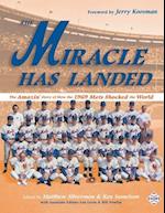 The Miracle Has Landed: The Amazin' Story of How the 1969 Mets Shocked the World 