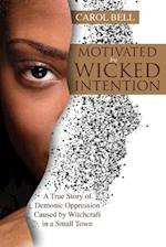 Motivated by Wicked Intention 