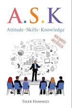 A.S.K. Attitude, Skills, and Knowledge