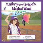 Kathryn the Grape's Magical Wand