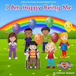 I Am Happy Being Me