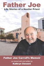 Father Joe: Life Stories of a Hustler Priest 