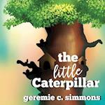 The Little Caterpillar 