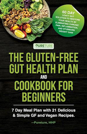 The Gluten-Free Gut Health Plan and Cookbook for Beginners