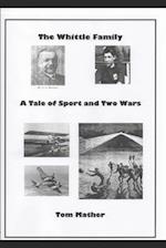 The Whittle Family: A Tale of Sport and Two Wars 