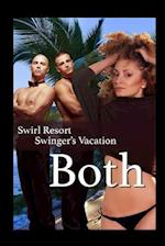 Swirl Resort, Swinger's Vacation, Both