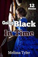 Going Black in Time
