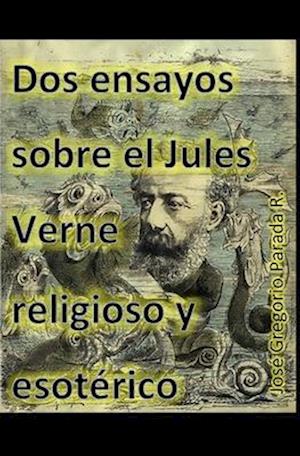 DOS Ensayos Sobre El Jules Verne Religioso Y Esot