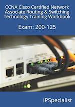 CCNA Cisco Certified Network Associate Routing & Switching Technology Training Workbook