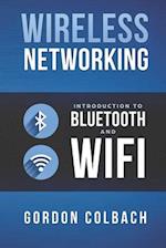 Wireless Networking: Introduction to Bluetooth and WiFi 