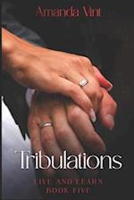 Tribulations: Live and Learn Book Five 