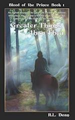 Greater Things Than Thou 