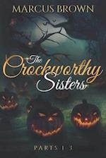 The Crockworthy Sisters - Parts 1-3 