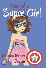 Diary of a Super Girl - Book 7