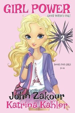 GIRL POWER: Book 2 - Good versus Evil!