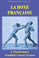 LA BOXE FRANÇAISE: J. Charlemont's combative Savate method 