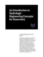 An Introduction to Hydrologic Engineering Concepts for Reservoirs