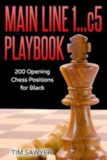 Main Line 1...c5 Playbook: 200 Opening Chess Positions for Black 