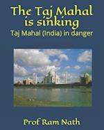 The Taj Mahal is sinking