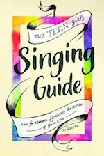 The Teen Girl's Singing Guide