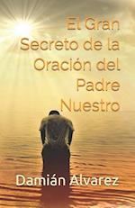 El Gran Secreto de la Oraci