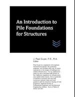 An Introduction to Pile Foundations for Structures