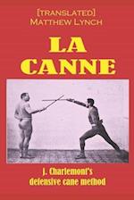 LA CANNE: J. Charlemont's defensive cane method 