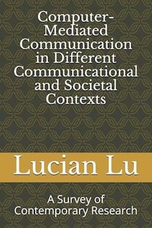 Computer-Mediated Communication in Different Communicational and Societal Contexts