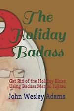 The Holiday Badass