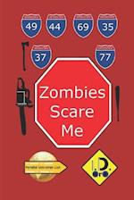 Zombies Scare Me (Nederlandse Editie)