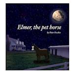 Elmer, the Pet Horse