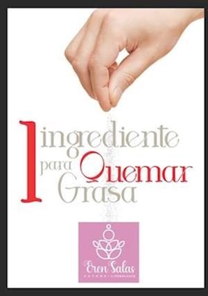 Un Ingrediente Para Quemar Grasa