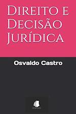 Direito e Decisão Jurídica