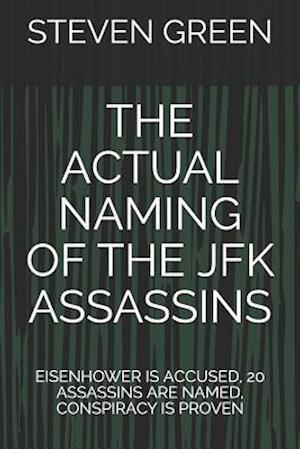 The Actual Naming of the JFK Assassins