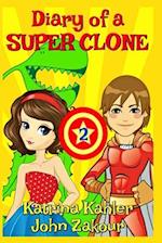 Diary of a Super Clone - Book 2