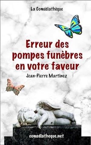 Erreur Des Pompes Funèbres En Votre Faveur