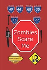 Zombies Scare Me (Edición Español)
